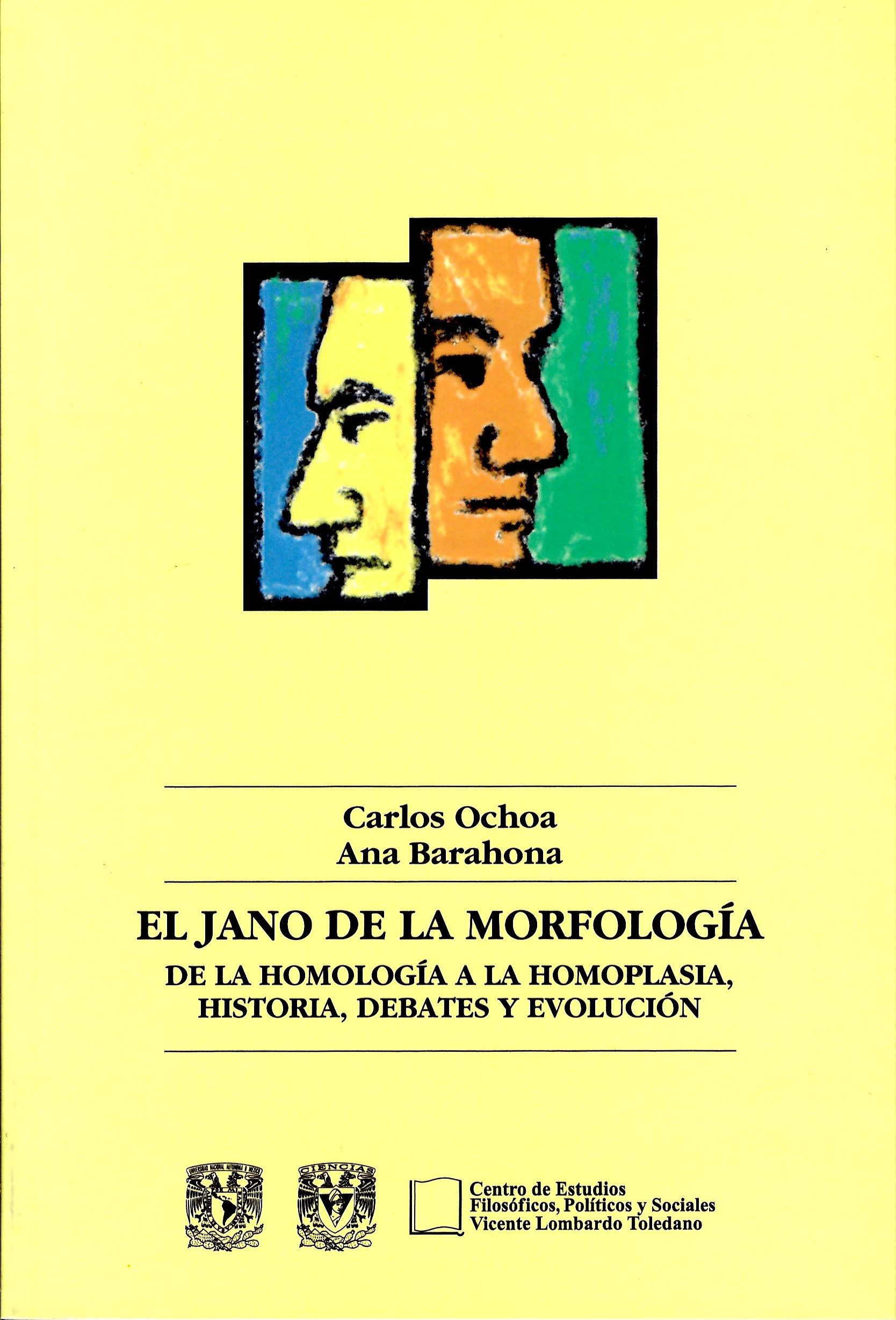 El Jano de la morfología De la homología a la homoplasia, historia, debates y evolución