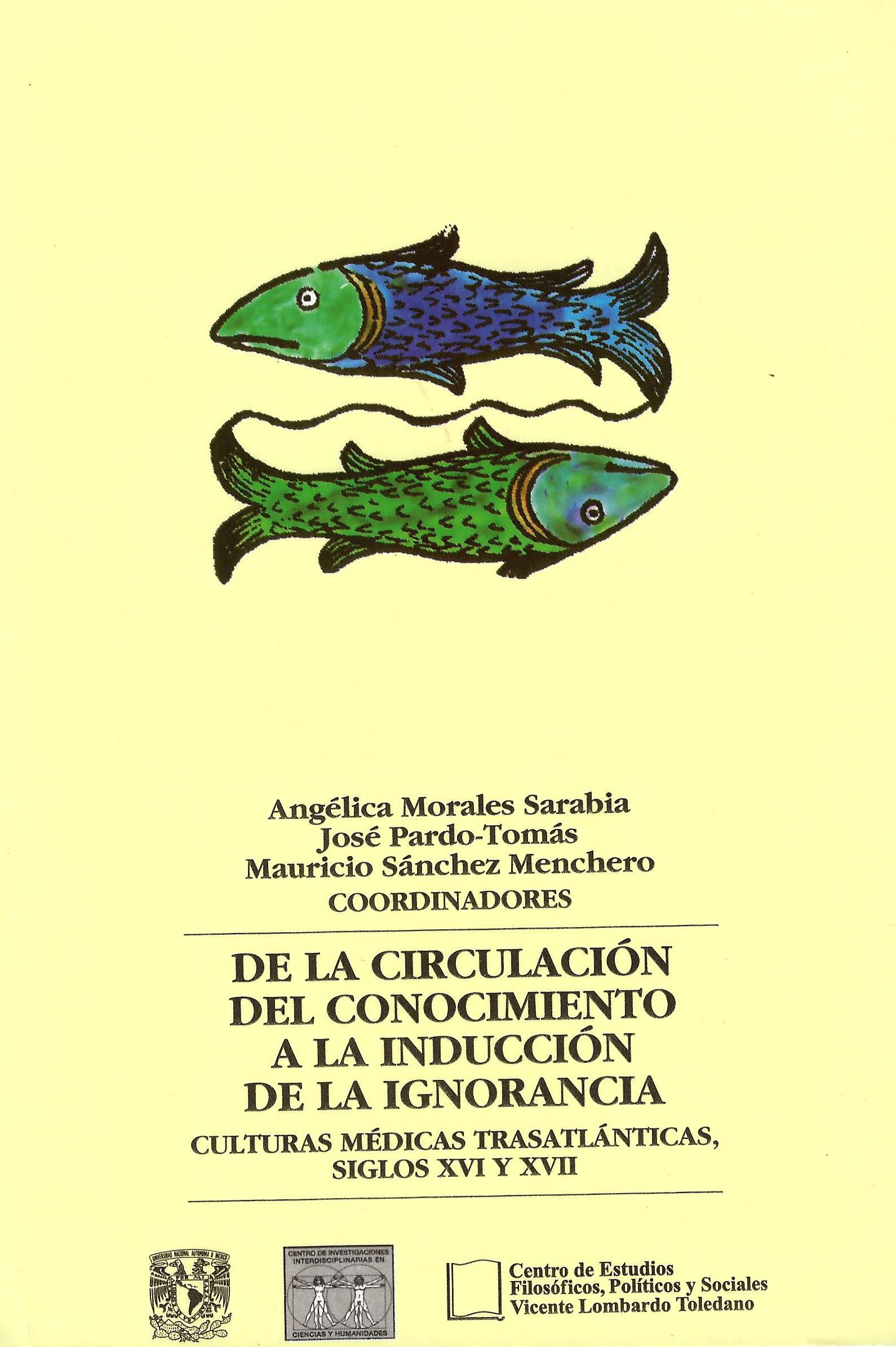 De la circulación del conocimiento a la inducción de la ignorancia. Culturas médicas trasatlánticas, siglos XVI y XVII