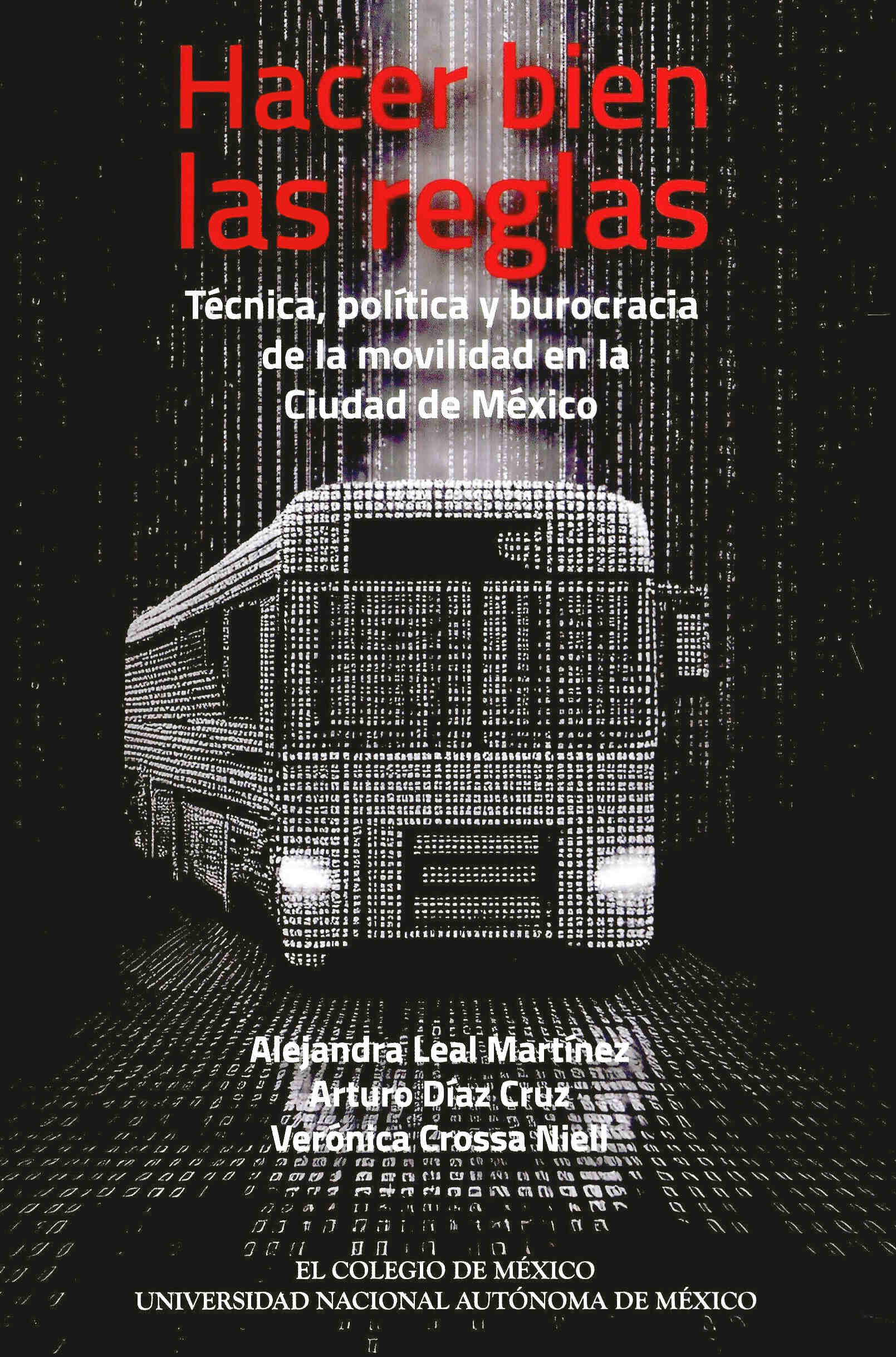 Hacer bien las reglas. Técnica, política y burocracia de la movilidad en la Ciudad de México
