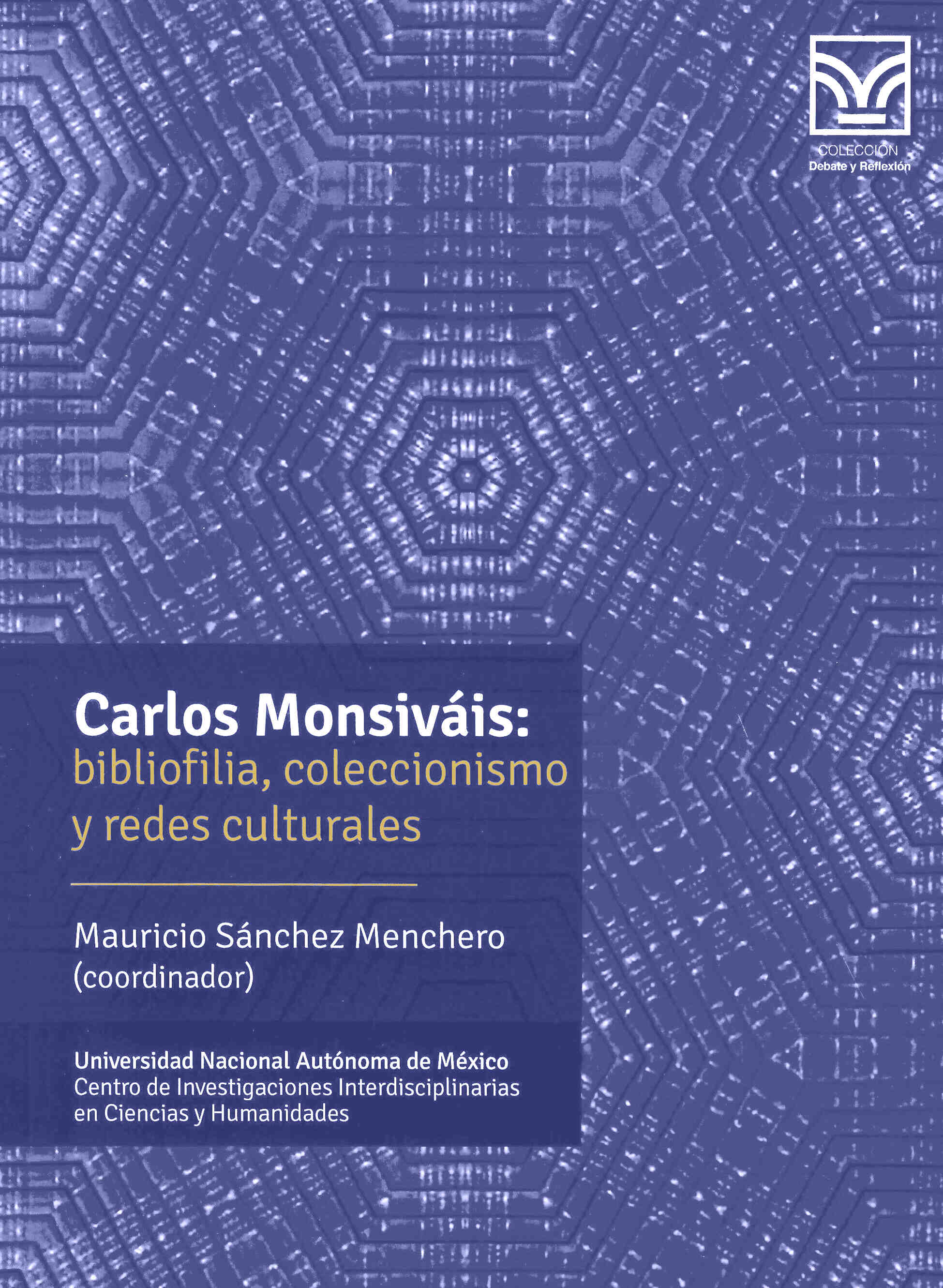 Carlos Monsivais: bibliofilia, coleccionismo y redes culturales