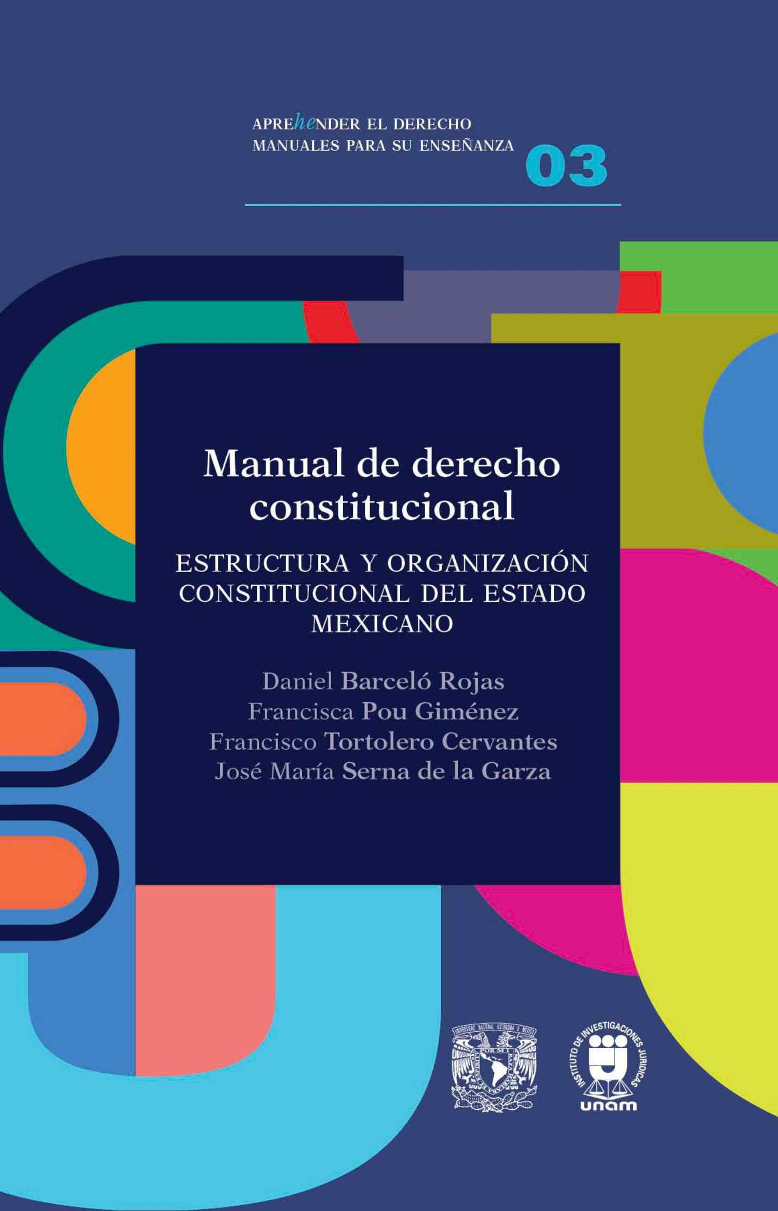 Manual de derecho constitucional. Estructura y organización constitucional del Estado mexicano