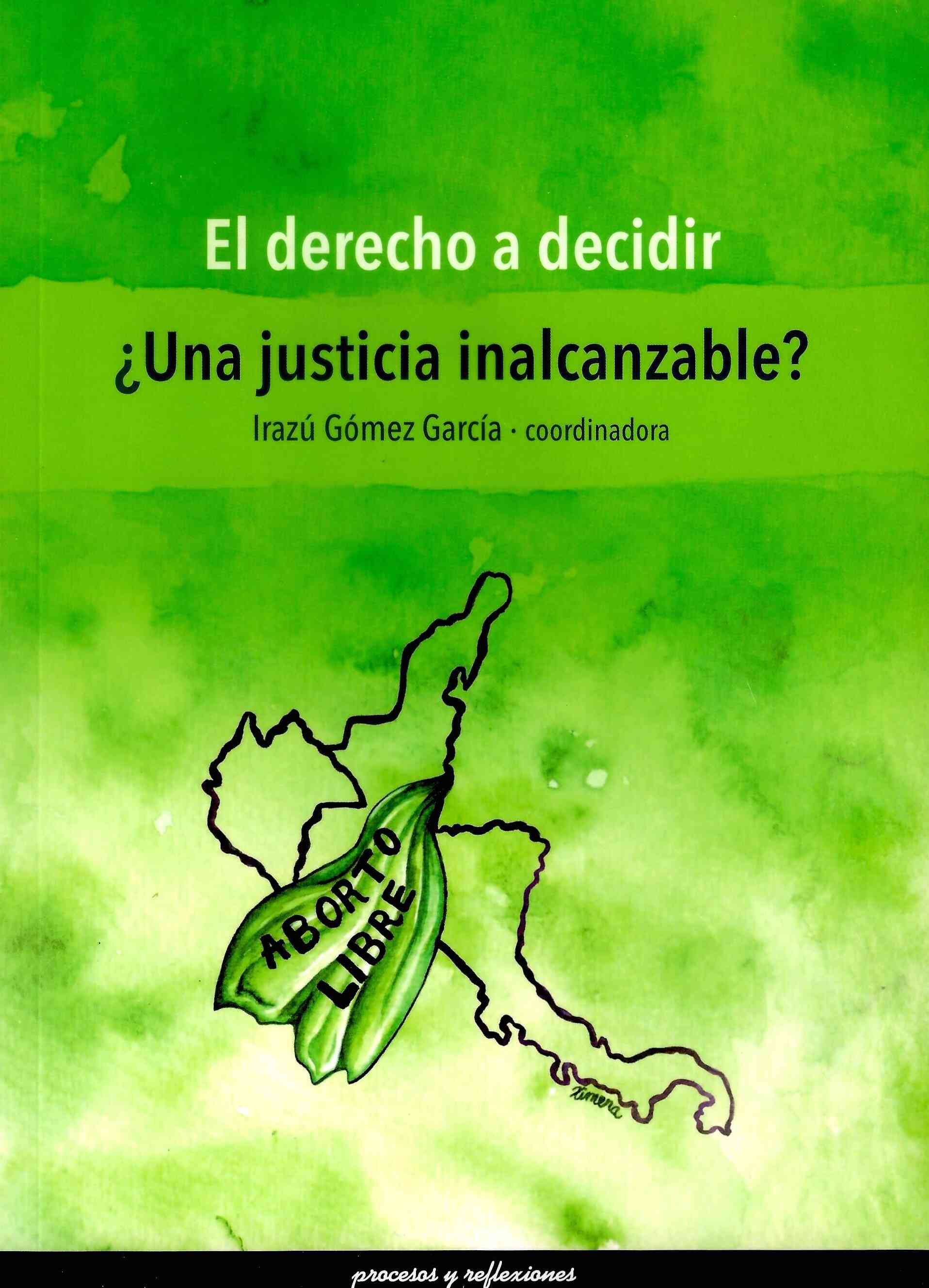 El derecho a decidir ¿Una justicia inalcanzable?