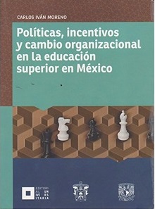 Políticas, incentivos y cambio organizacional en la educación superior en México