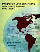 Integración latinoamericana, organismos y acuerdos (1948-2008)