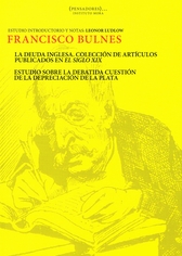 La deuda inglesa. Colección de artículos publicados en el siglo XIX; estudio sobre la debatida cuestión de la depreciación de la plata