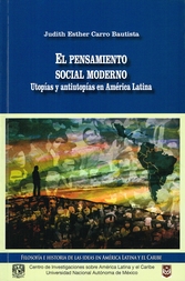 El pensamiento social moderno. Utopías y antiutopías en América Latina