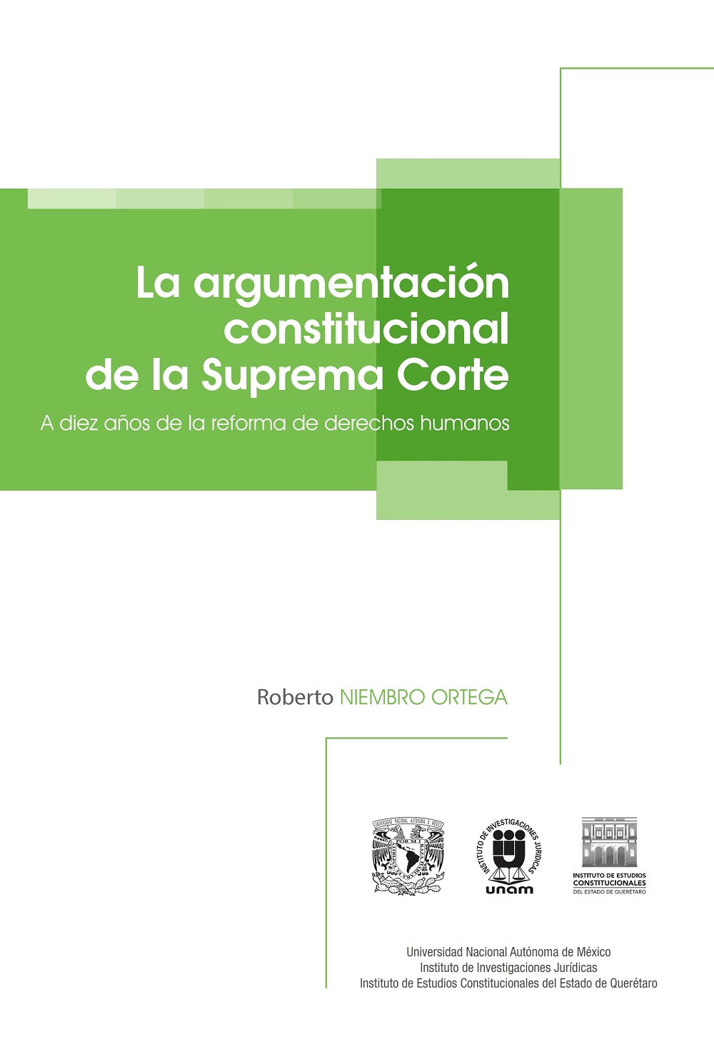 La argumentación constitucional de la Suprema Corte. A diez años de la reforma de derechos humanos