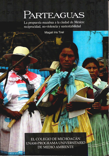 Parteaguas. La propuesta mazahua a la Ciudad de México: reciprocidad, no-violencia y sustentabilidad