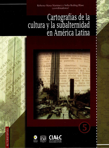 Cartografías de la cultura y la subalternidad en América Latina