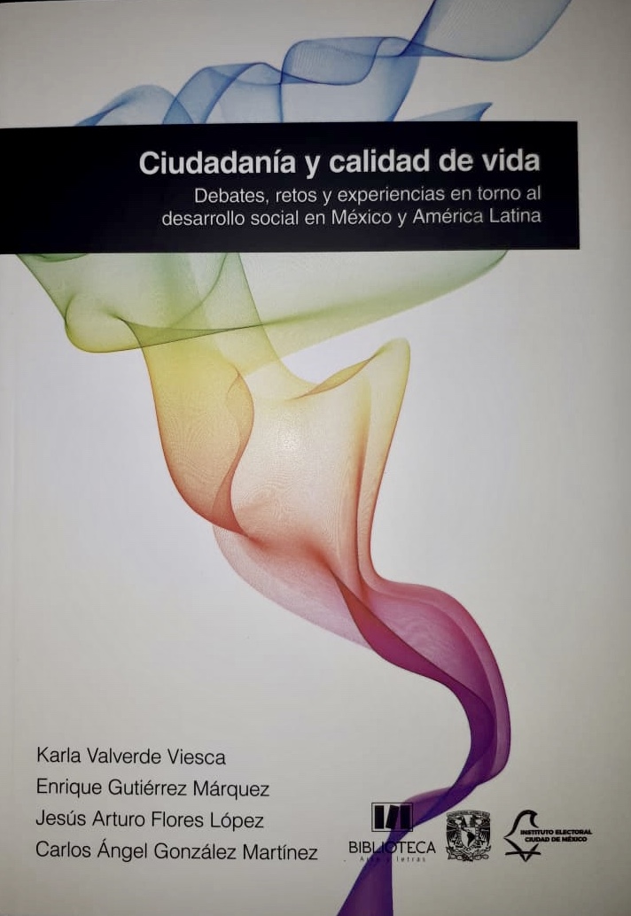 Ciudadanía y calidad de vida: Debates, retos y experiencias en torno al desarrollo social en México y América Latina