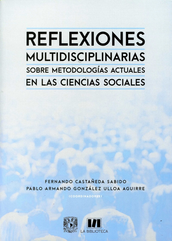 Reflexiones multidisciplinarias sobre metodologías actuales en las ciencias sociales