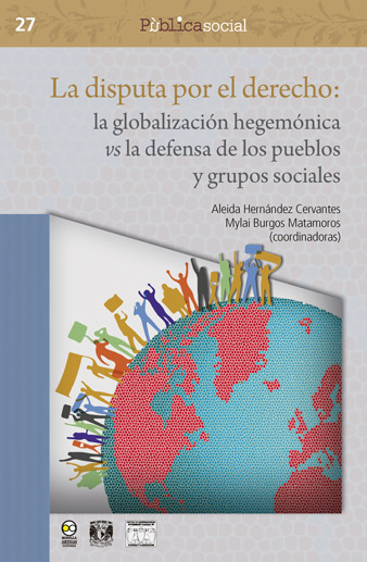 La disputa por el derecho: la globalización hegemónica vs la defensa de los pueblos y grupos sociales