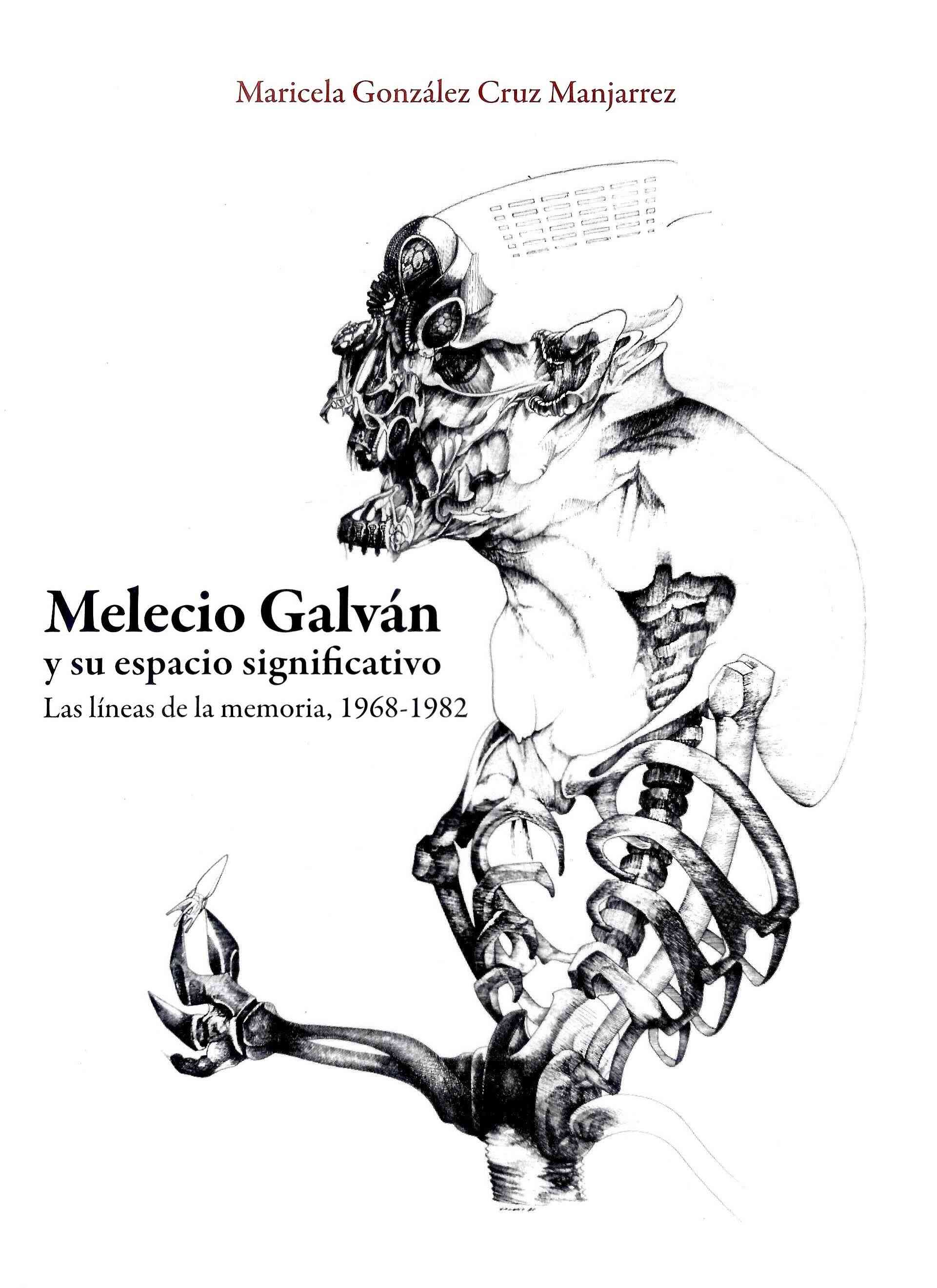 Melecio Galván y su espacio significativo. Las líneas de la memoria, 1968-1982