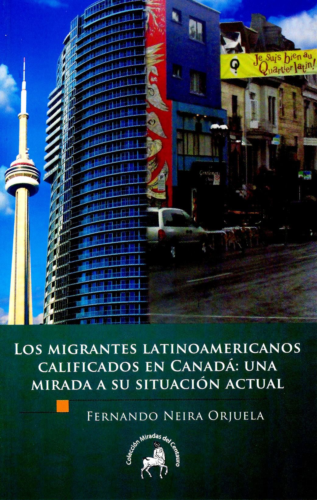 Los migrantes latinoamericanos calificados en Canadá: una mirada a su situación actual