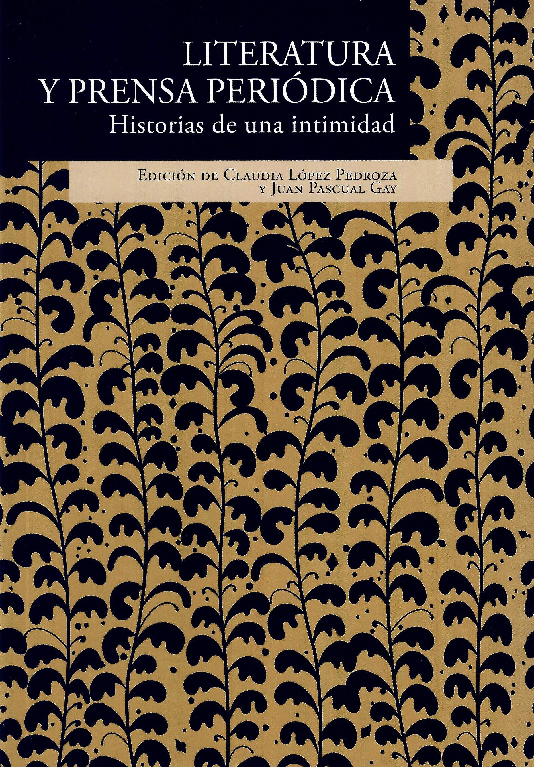 Literatura y prensa periódica. Historias de una intimidad