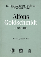 El pensamiento político y económico de Alfons Goldschmidt (1879-1940)