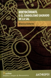 Uixtocíhuatl o el simbolismo sagrado de la sal