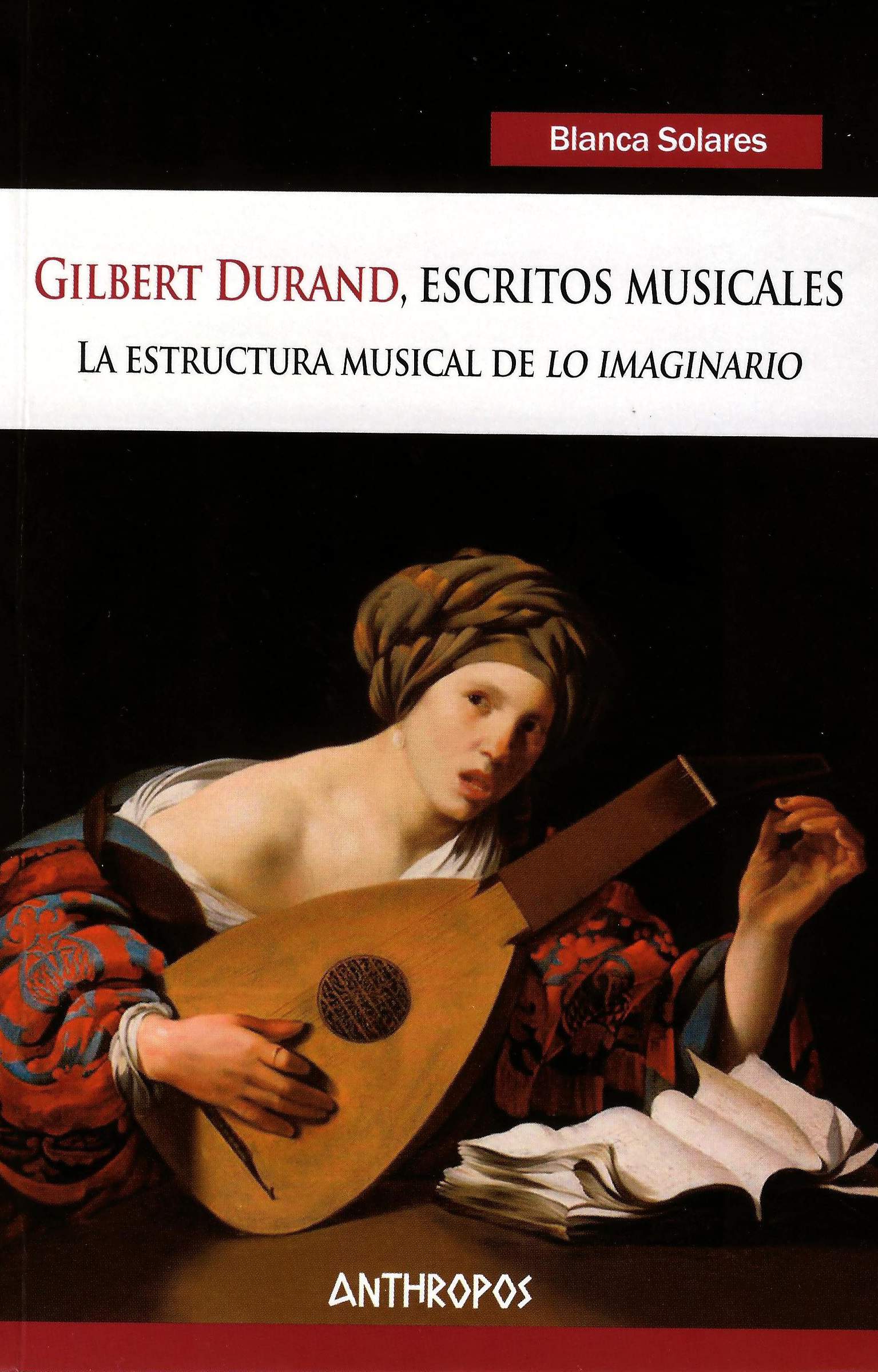 Gilbert Durand, escritos musicales: La estructura musical de lo imaginario