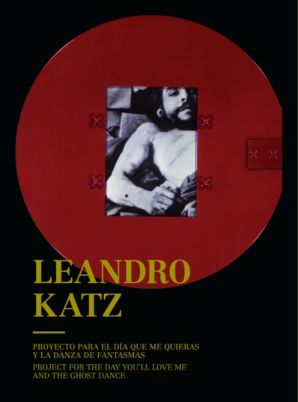 Leandro Katz. Proyecto para el día que me quieras y la danza de fantasmas