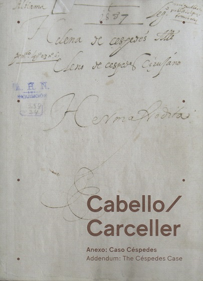 Cabello/Carceler. Anexo: Caso Céspedes/ Addendum: The Céspedes  Case