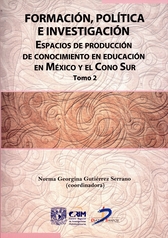 Formación, política e investigación: espacios de producción de conocimiento en educación en México y el Cono Sur