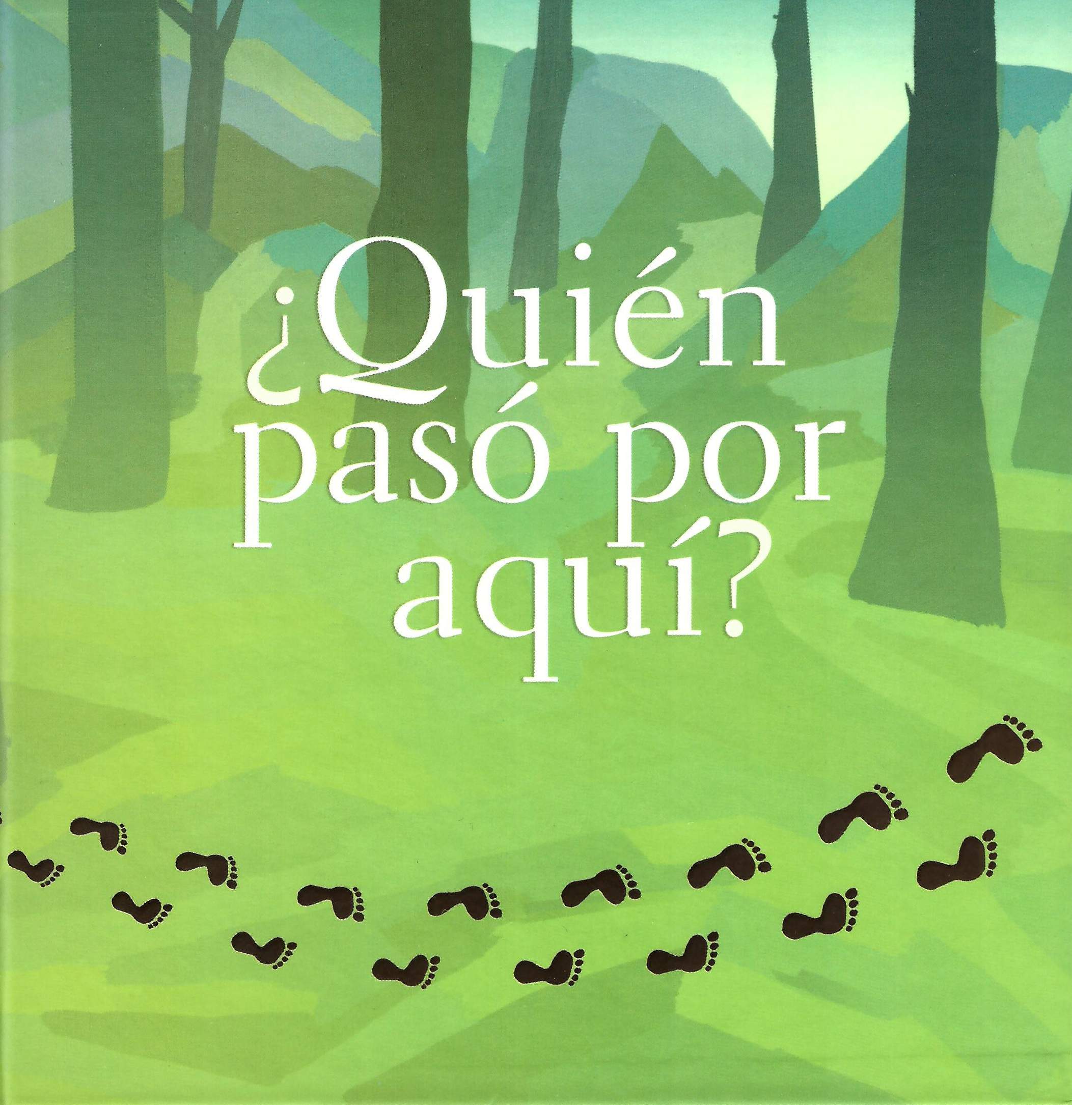 ¿Quién pasó por aquí?