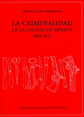 La criminalidad en la Ciudad de México, 1800-1821