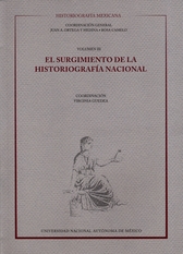 Historiografía mexicana, El surgimiento de la historiografía nacional Vol. III