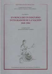 Historiografía mexicana, En busca de un discurso integrador de la nación 1848-1884 Vol.  IV