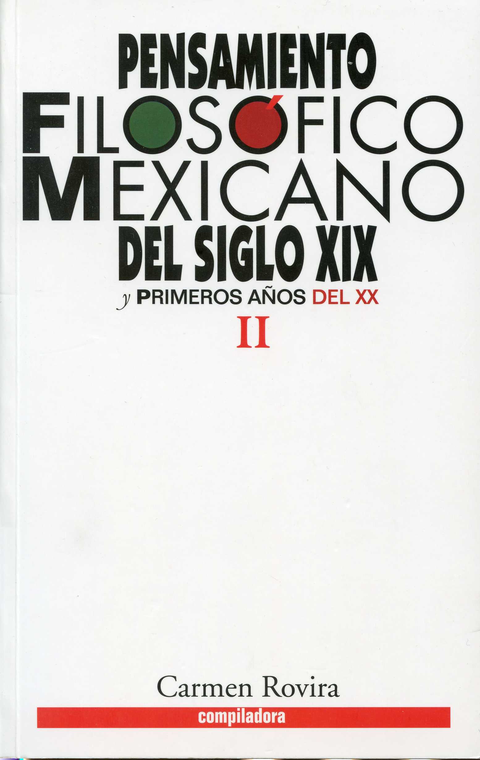 Pensamiento filosófico mexicano del siglo XIX y primeros años del XX. Tomo II