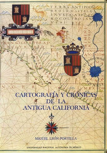 Cartografía y crónicas de la Antigua California