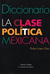 La clase política mexicana. Diccionario