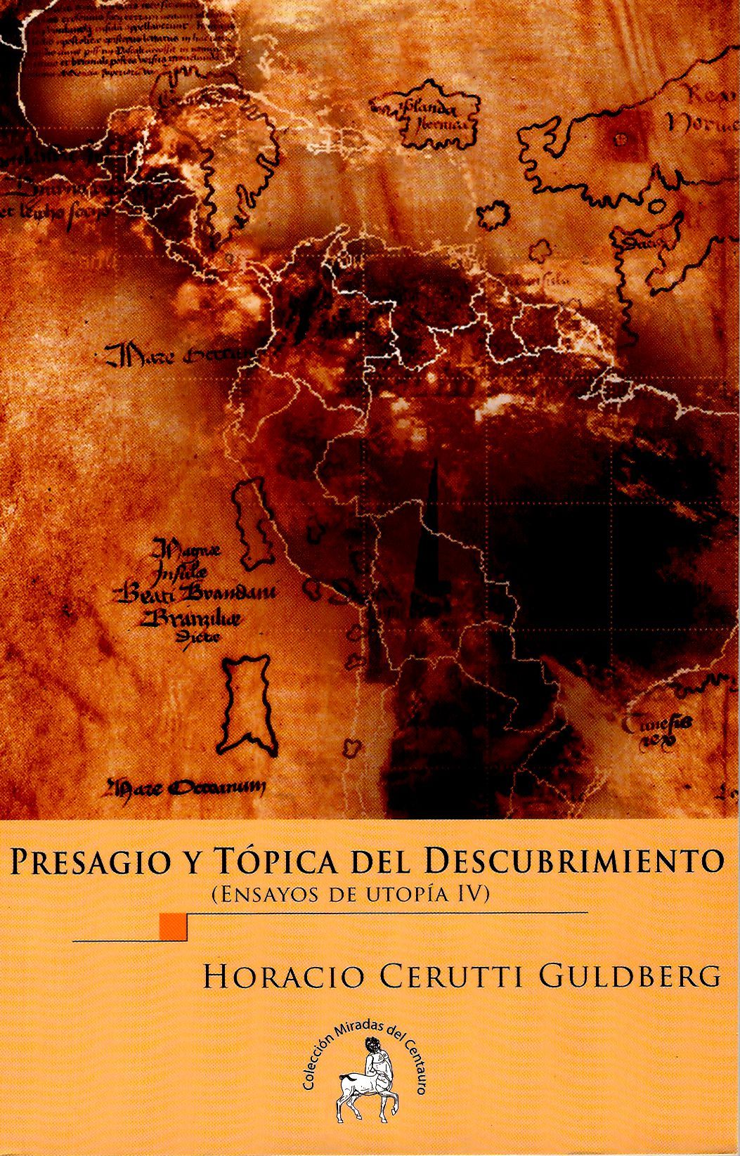 Presagio y tópica del descubrimiento (ensayos de utopía IV)