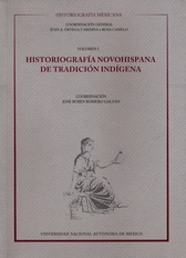 Historiografía mexicana. Historiografía novohispana de tradición indígena Vol. I