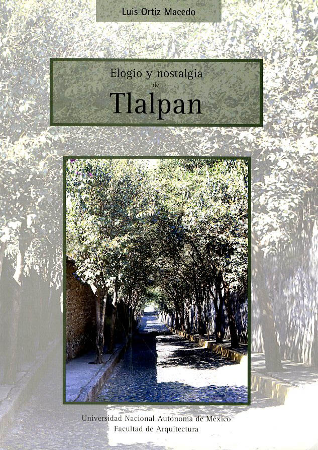 Elogio y nostalgia de Tlalpan