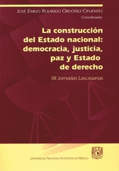 La construcción del estado nacional democracia, justicia, paz y estado de derecho