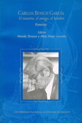 Carlos Bosch García el maestro, el amigo, el hombre. Homenaje