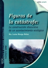 Figuras de la catástrofe. La construcción discursiva de un acontecimiento ecológico