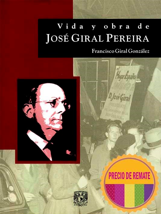 Vida y obra. José Giral Pereira