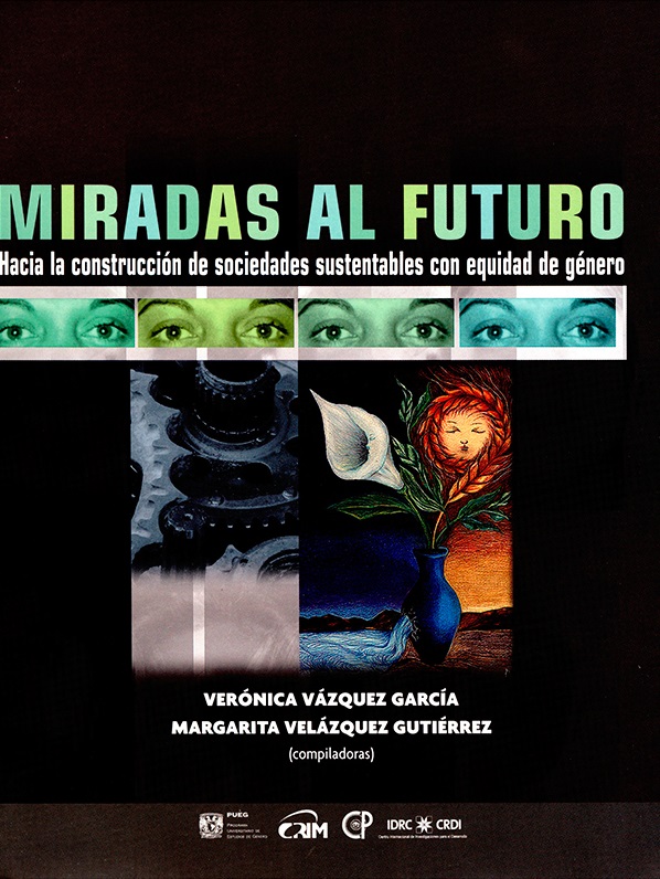 Miradas al futuro. Hacia la construcción de sociedades sustentables con equidad de género