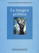 La imagen política. XXV Coloquio Internacional de Historia del Arte