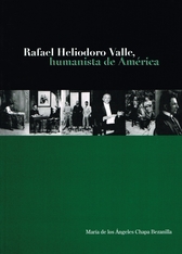 Rafael Heliodoro Valle. Humanista de América