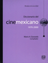 Diccionario del cine mexicano 1970-2000