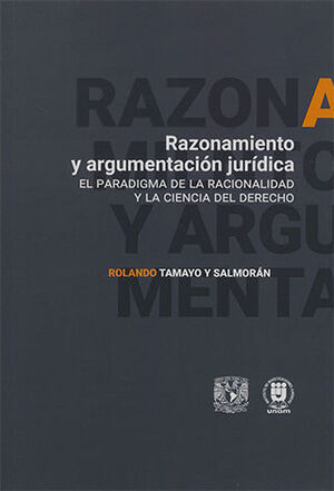 Razonamiento y argumentación jurídica. El paradigma de la racionalidad y la ciencia del derecho