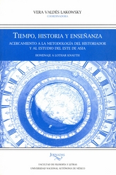 Tiempo. Historia y enseñanza. Acercamiento a la metodología del historiador y al estudio del este de Asia