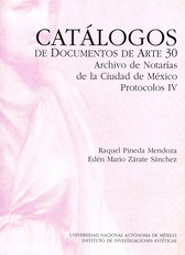 Catálogos de documentos de arte 30 archivo de notarías de la Ciudad de México protocolos IV