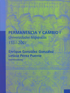 Permanencia y cambio  I. Universidades hispánicas 1551-2001