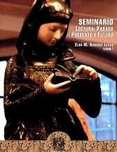 Lectura pasado, presente y futuro . Memoria del seminario lectura pasado, presente y futuro. Del 29 de septiembre al 2 de octubre de 2003