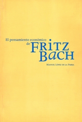 El pensamiento económico de Fritz Bach