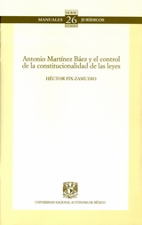 Antonio Martínez Báez y el control de la constitucionalidad de las leyes